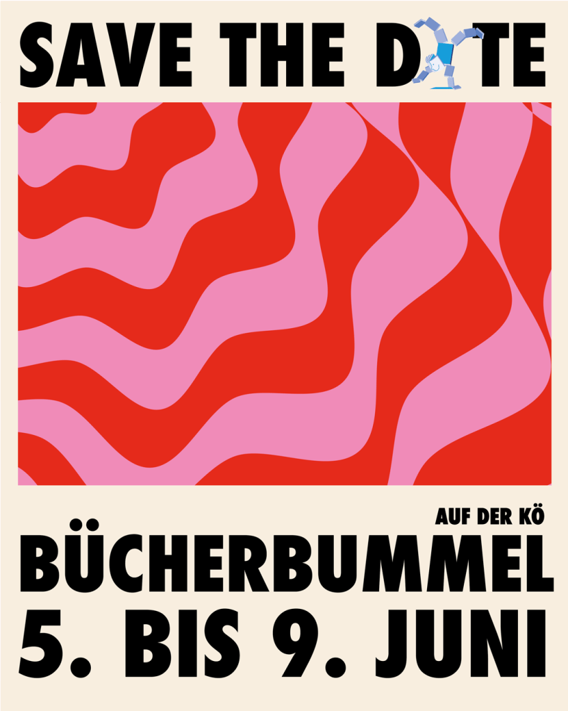 Werbegrafik. Text: Save the date - Bücherbummel auf der Kö - 5. bis 9. Juni. Im Zentrum der Grafik ein Quadrat mit psychedelischen pinkfarbenen und roten Wellenmustern.
